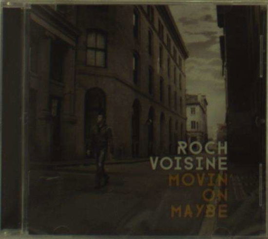 Cover for Roch Voisine · Movin' On Maybe (CD) (2015)