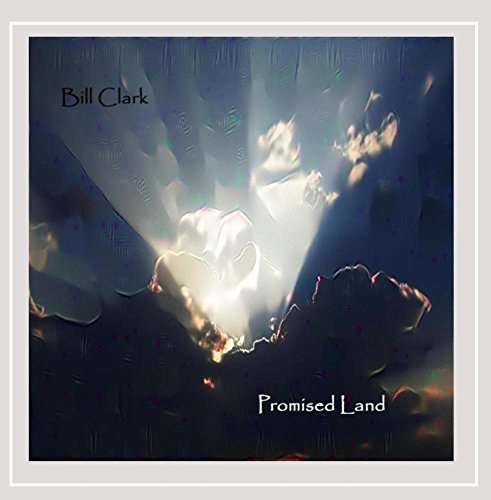 Cover for Bill Clark · Promised Land (CD) (2015)