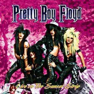 Live On The Sunset Strip - Pretty Boy Floyd - Musiikki - DEADLINE MUSIC - 0889466071720 - perjantai 3. marraskuuta 2017