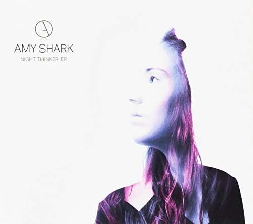 Cover for Amy Shark · Night Thinker (CD) [EP edition] (2017)