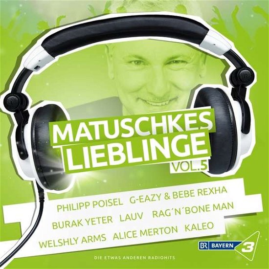 Bayern 3 - Matuschkes Lieblinge,vol. 5 - V/A - Music - SPMAR - 0889854812720 - November 24, 2017