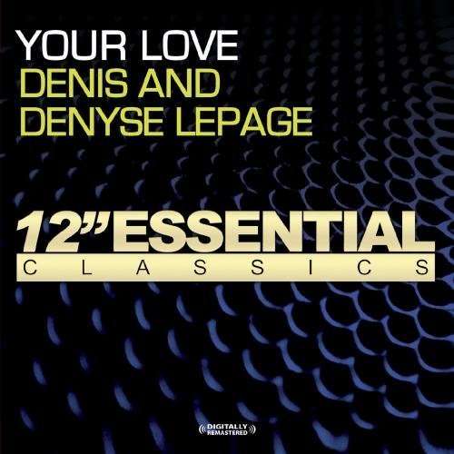 Cover for Denis &amp; Denyse · Your Love-Denis &amp; Denyse (CD) (2012)