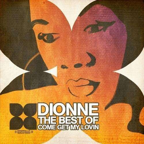 Cover for Dionne · Best Of: Come Get My Lovin (CD) (2012)