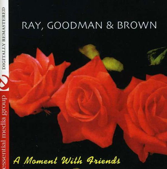 Cover for Ray Goodman · A Moment With Friends-Goodman,Ray (CD) (2012)