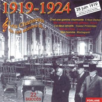 Cover for 1919-1924 - Les Chansons De Ces Annees-la · Mon Homme - La Vipere - Le Train Fatal - J'en Ai Marre ? (CD) (2019)