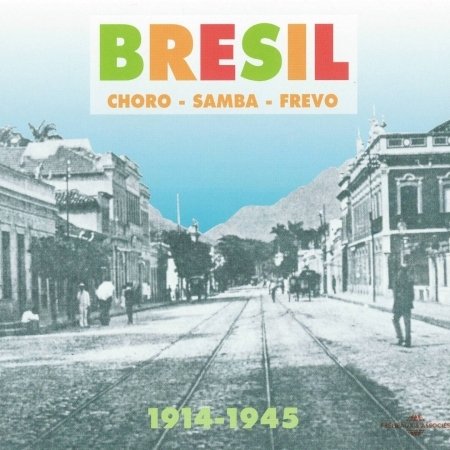 Cover for Choro Samba Frevo 1914-1945 / Various (CD) (2003)