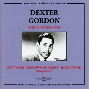 Cover for Dexter Gordon · Quintessence: New York 1945-62 (CD) (2016)