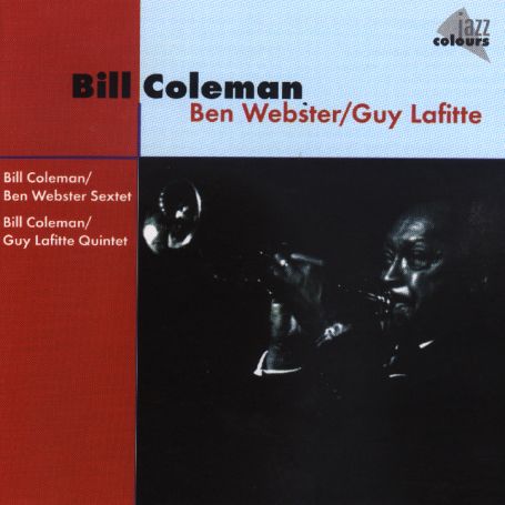 With Ben Webster / Guy Lafitte - Bill Coleman - Music - JAZZ COLOURS - 4002587474720 - July 19, 1999