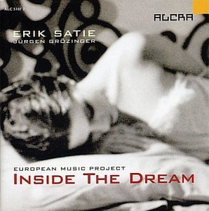 Cover for Satie / European Music Project · Inside the Dream (CD) (2004)