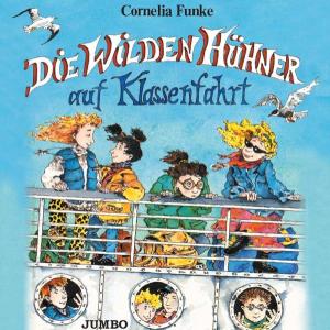 Die Wilden Hühner Auf Klassenfahrt - Cornelia Funke - Musik - JUMBO - 4012144074720 - 21. juli 2003