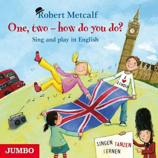 Cover for Robert Metcalf · One,two-how Do You Do? Sing and Play in English (CD) (2015)