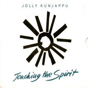 Cover for Kunjappu Jolly · Touching the Spirit (CD) [Digipak] (2018)