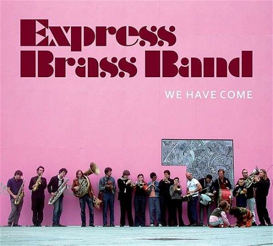 Cover for Express Brass Band · We Have Come (CD) (2013)