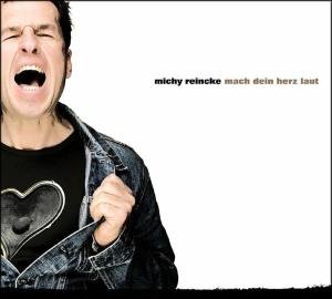 Michy Reincke · Mach Dein Herz Laut (CD) (2004)