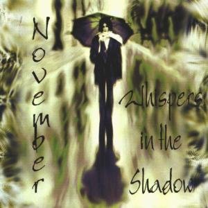 November - Whispers In The Shadow - Musikk - ALICE IN WONDERLAND - 4250137229720 - 12. februar 2008