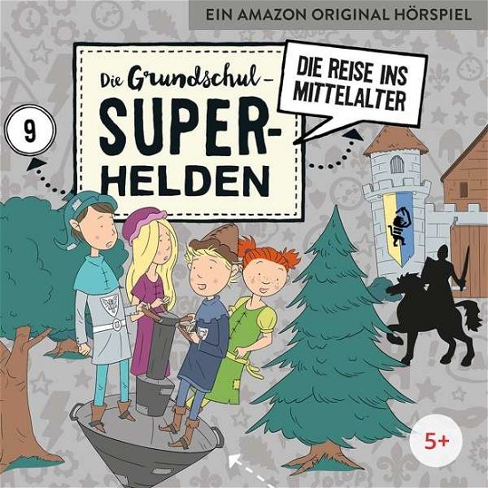 Cover for Die Grundschul-superhelden · 09: Die Reise Ins Mittelalter (CD) (2019)