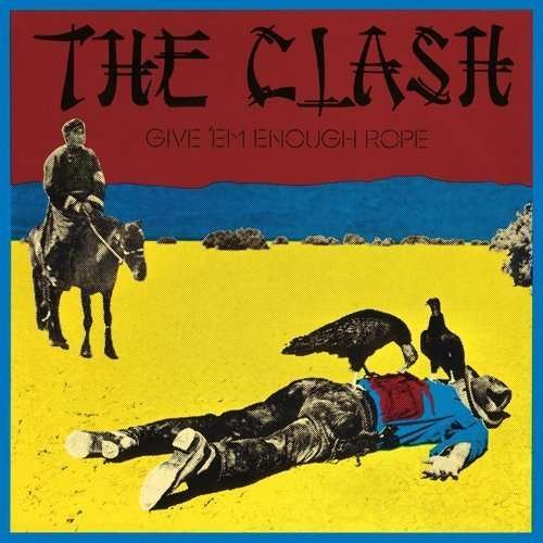 Give 'em Enough Rope - The Clash - Musik - SONY MUSIC - 4547366200720 - 11. september 2013