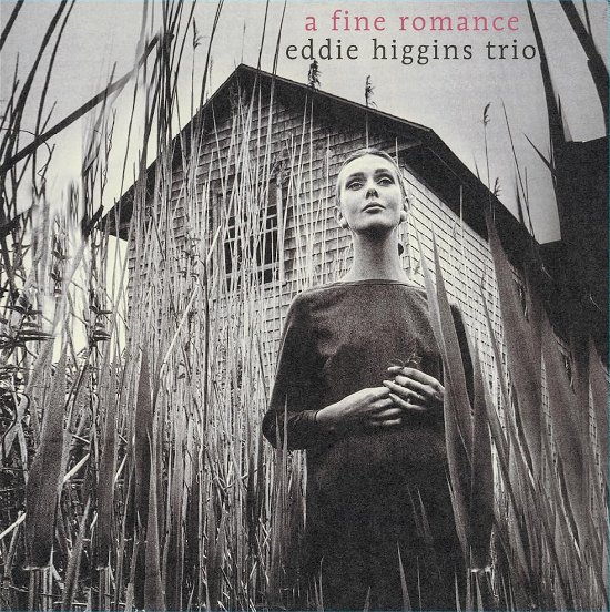 Eddie Higgins Trio · Eddie Higgins Trio – A Fine Romance (VINIL) [Audiophile edition]