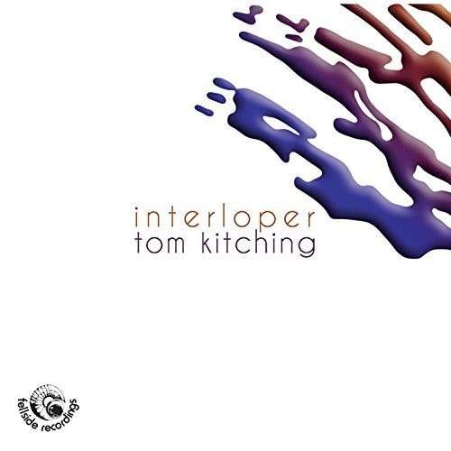 Cover for Tom Kitching · Interloper (CD) (2015)