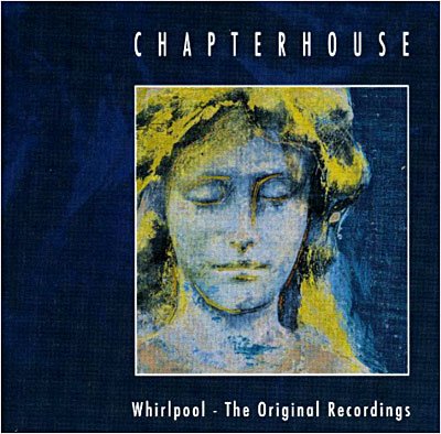 Cover for Chapterhouse · Whirlpool-original Recordings (CD) (2013)