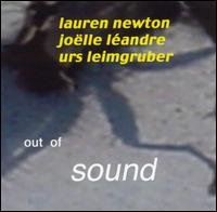 Out of Sound - Newton,lauren / Leandre,joelle / Leimgruber,urs - Musik - LEO - 5024792033720 - 23. april 2002