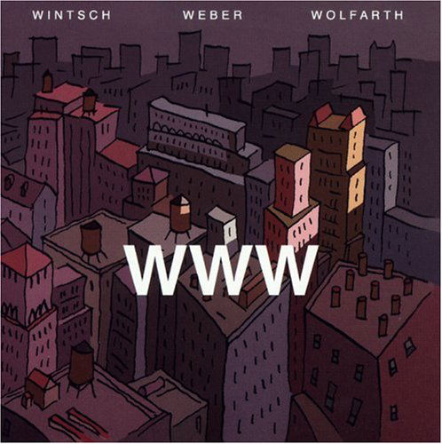 Cover for Wintsch / Weber / Wolfarth · Www (CD) (2006)