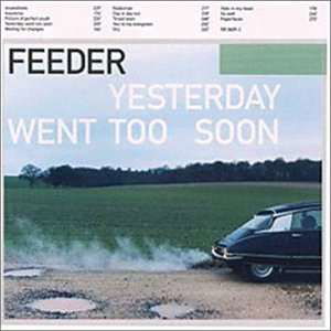 Yesterday Went Too Soon - Feeder - Musik - Play It Again Sam - 5027529003720 - 1. marts 2004