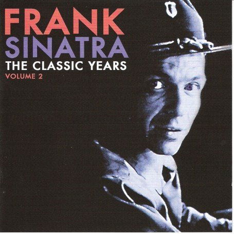 The Classic Years Vol. 2 - Frank Sinatra - Música - PRESTIGE ELITE RECORDS - 5032427015720 - 20 de março de 1995