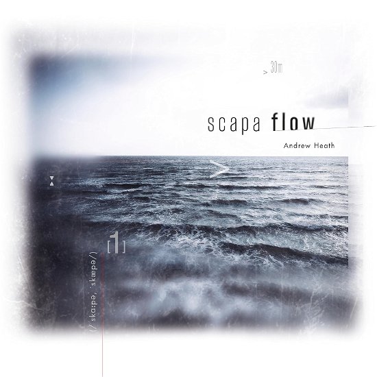 Cover for Andrew Heath · Scapa Flow (CD) (2023)