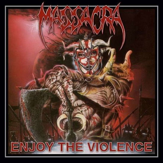 Enjoy The Violence - Massacra - Musiikki - CENTURY MEDIA RECORDS - 5051099840720 - maanantai 2. kesäkuuta 2014