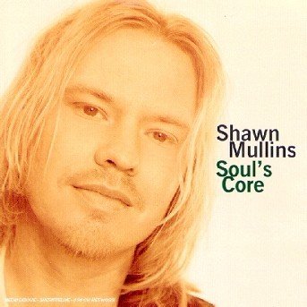 Cover for Shawn Mullins · Shawn Mullins - Soul's Core (CD) (2016)
