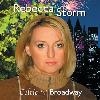 Rebecca Storm Celtic N Broadway - Unk - Music - SONY MUSIC - 5099751098720 - December 10, 2008