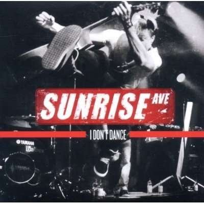 I Don't Dance - Sunrise Avenue - Musikk - CAPITOL - 5099908793720 - 11. august 2011