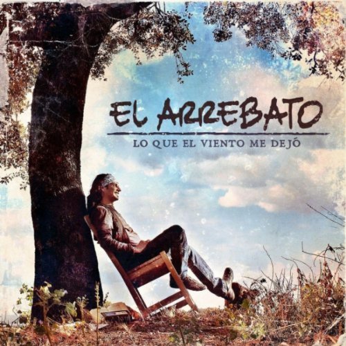 Cover for El Arrebato · Lo Que El Viento Me Dejo -Reed- (CD) (2011)