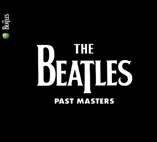 Cover for The Beatles · Past Masters (CD) [Remastered edition] [Digipak] (2009)
