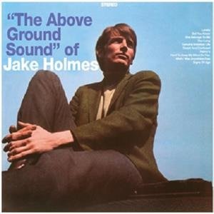 Above Ground Sound of Jake Holmes - Jake Holmes - Music - MAGIC BOX - 5205381100720 - March 6, 2020