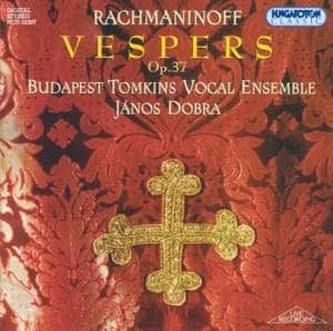 Vespers Op.37 - S. Rachmaninov - Musique - HUNGAROTON - 5991813230720 - 14 janvier 2011