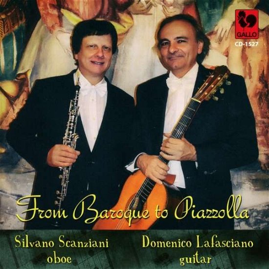 From Baroque To Piazzolla - Oboe And Guitar - Scanziani, Silvano & Domenico Lafasciano - Musik - VDE GALLO - 7619918152720 - 7. september 2018