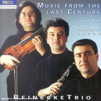 Cover for Francaix / Reinecke Trio · Music from the Last Century (CD) (2002)