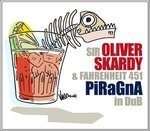 Cover for Sir Oliver Skardy · Piragna In Dub (CD)