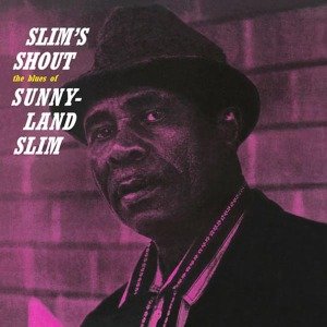 Cover for Sunnyland Slim · Slim's Shout (LP) (2012)