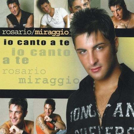 Cover for Miraggio Rosario · Io Canto A Te (CD) (2000)