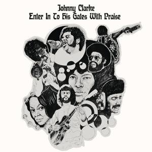 Cover for Johnny Clarke · Enter into His Gates with Praise (LP) (2017)
