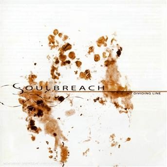 Cover for Soulbreach · My Dividing Line (CD) (2007)