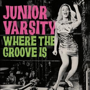 Cover for Junior Varsity · Where The Groove Is (CD) (2024)