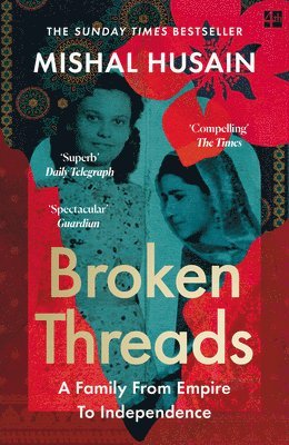 Cover for Mishal Husain · Broken Threads: My Family from Empire to Independence (Paperback Book) (2025)