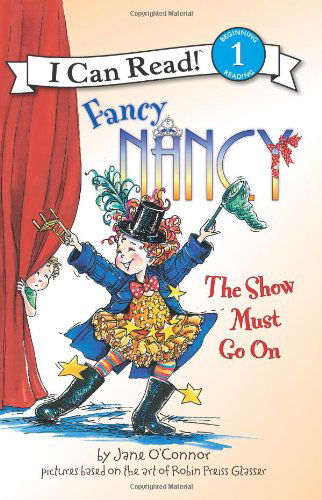 Cover for Jane O'Connor · Fancy Nancy: The Show Must Go on - Fancy Nancy (Paperback Book) (2010)