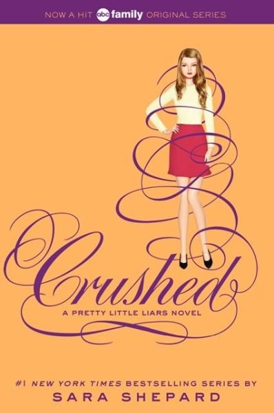 Pretty Little Liars #13: Crushed - Pretty Little Liars - Sara Shepard - Livros - HarperCollins - 9780062199720 - 3 de junho de 2014