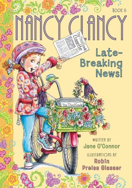 Cover for Jane O'Connor · Fancy Nancy: Nancy Clancy, Late-Breaking News! - Nancy Clancy 8 (Taschenbuch) (2018)