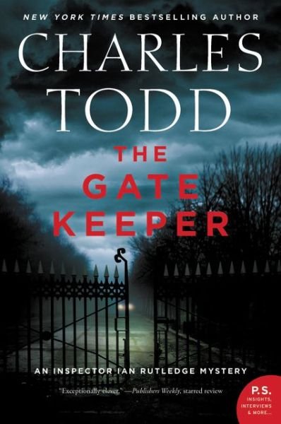 The Gate Keeper: An Inspector Ian Rutledge Mystery - Inspector Ian Rutledge Mysteries - Charles Todd - Książki - HarperCollins Publishers Inc - 9780062678720 - 27 grudnia 2018